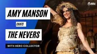 Amy Manson chats THE NEVERS | Hero Collector