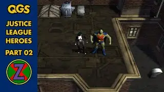 Justice League Heroes Revisited: Episode 2