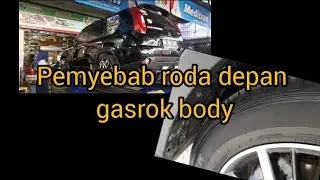 penyebab roda depan gasrok ke body saat berbelok Extrail T31