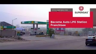 Auto LPG Station Franchisee Opportunity from SUPERGAS