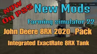 FS22 John Deere 8R 8RT 8RX 2020 and Integrated ExactRate 8RX Tank New mods for Jam 26