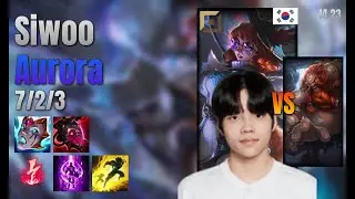Siwoo Top Aurora vs Gragas lol KR solo rank Full Game 14.23