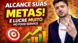 COMO AUMENTAR SEU LUCRO NO RAMO DA ALIMENTAÇÃO COM A GESTÃO DE METAS