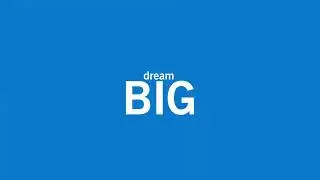 Dream BIG! &bull; 2018 Brand Video - 15 sec