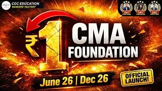 COC Education ₹1 CMA Foundation Batch | June & Dec 26 Attempt | Hurry Up!