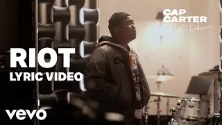 Cap Carter - Riot (Official Lyric Video)