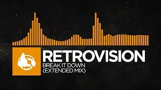 [Bass House] - RetroVision - Break It Down (Extended Mix)