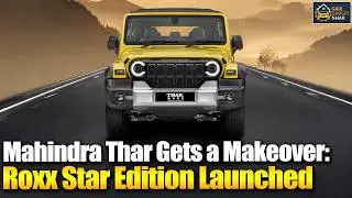 Mahindra Thar Roxx Star Edition Launched in India | New Styling & Features | G3