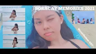 BORACAY MEMORIES | Fairways Hotel | Nevertheless OST | 2021 VLOG | 🇵🇭