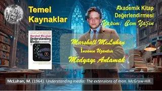 Kitap Değerlendirme:  Marshall McLuhan - İnsanın Uzantısı Medyayı Anlamak