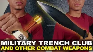 Military Trench Club and Other Combat Weapons