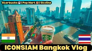 ICONSIAM Bangkok Vlog 2025 | BMW | Starbucks | Pop Mart | Skyline | Chao Phraya River & Mall Tour