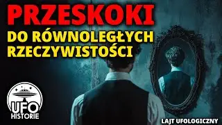 Przeskoki w czasie, anomalie czasu i matrixa. Relacje świadków - lajt paranormalny