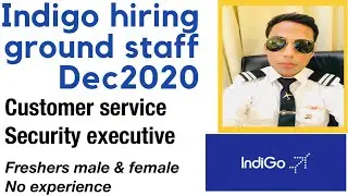 Indigo airline new job vacancy for  ground staff (freshers) 2021. Harsh Verma