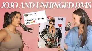 chatting about unhinged dms from men and jojo siwa