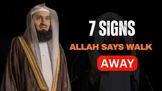 7 Signs Allah Is Telling You to Walk Away | Mufti Menk Powerful Islamic Reminder