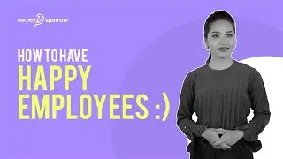 How to have Happy Employees?