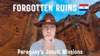 I Discovered Forgotten Jesuit Ruins in Paraguay 🇵🇾