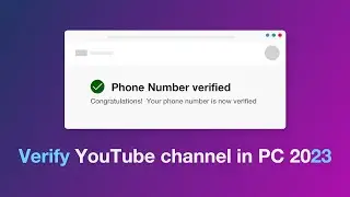 Verify YouTube channel in PC 2023