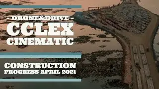CCLEX CINEMATIC 4K| Drone&Drive |April 2021 #buildbuildbuild