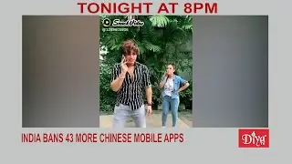 India bans 43 more Chinese mobile apps | Diya TV News