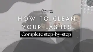 How to Clean Your Eyelash Extensions I Prolong Lash