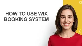 How To Use Wix Booking System - AshleyHowTo