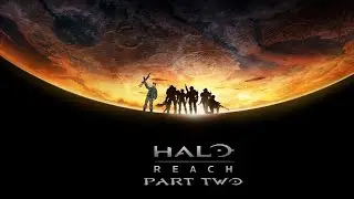 Halo Reach: Join The Fight Against The Covenant With @txwolverines  And @AaronShack64 Part Two !