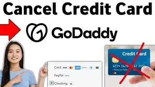How to Cancel GoDaddy Credit Card 2025