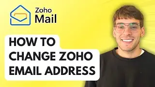 How to Change Zoho Email Address [2026 Full Guide]