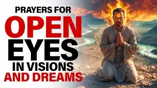 Powerful Prayers FOR Understanding Prophetic Dreams | Spiritual Warfare