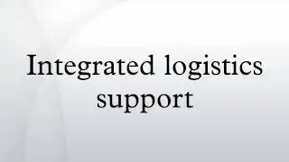 Integrated logistics support