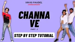 Channa Ve Vikash Paudel Dance Choreography Tutorial Part - 2 | Channa Ve Song Dance Tutorial