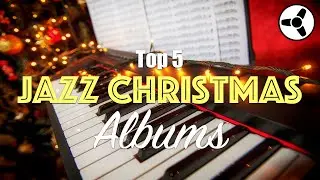 Top 5 Jazz Christmas Albums