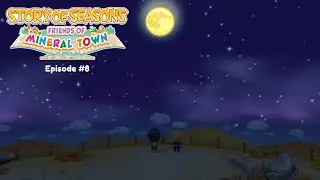 Our first Moonlight Night! Then my audio failed :/ [Story of Seasons: Friends of Mineral Town] Ep.8