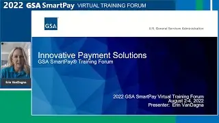 2022 GSA SmartPay Forum - GSA009 - Innovative Payment Solutions