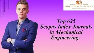 Top 625 Scopus Index Journals in Mechanical Engineering