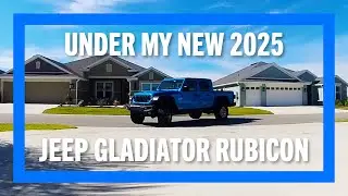 My 2025 Jeep Gladiator Rubicon Undercarriage View with 2