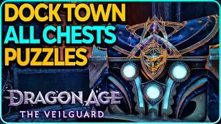 Dock Town All Chests Puzzles Dragon Age Veilguard