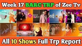 Zee Tv BARC TRP Report of Week 17 : All 10 Shows Full Trp Report