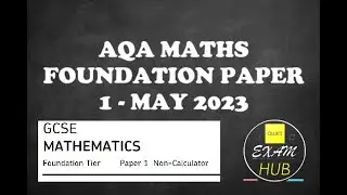 GCSE AQA Maths Foundation Paper 1 May 2023 Exam Walkthrough