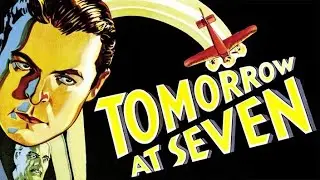 Tomorrow at Seven | 1933 Comedy Mystery Film | Full Movie