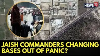 Panic In Pakistan: Terror Launch Pads Evacuated Amid Rising Tensions Post-Pahalgam Attack | News18