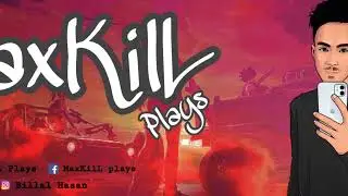MaxKilL Plays Live Stream