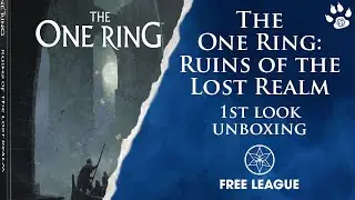 THE ONE RING: RUINS OF THE LOST REALM by Freeleague - UNBOXING - Band of Badgers