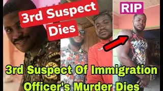 BREAKING: THIRD SUSPECT IN THE MURD&pound;R OF IMMIGRATION OFFICER ALL&pound;GEDLY D!ES🔥