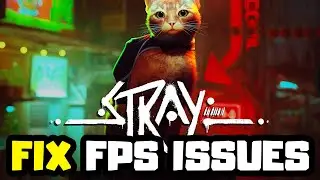 How to FIX Stray Low FPS & FPS Drops Issue