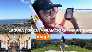 Um dia em Laguna: Praia do Gi, Mirante e Igreja | Vlog de Casal