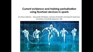 Current evidence and training periodisation using flywheel devices by Marco Beato