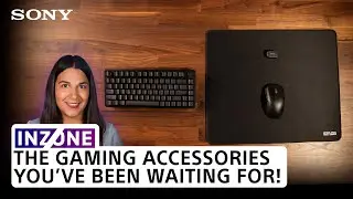 INZONE: The Gaming Accessories You've Been Waiting For!